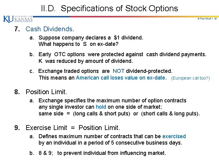 II. D. Specifications of Stock Options © Paul Koch 1 -19 7. Cash Dividends.