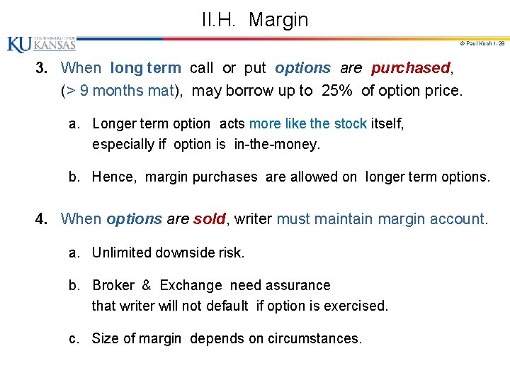 II. H. Margin © Paul Koch 1 -28 3. When long term call or