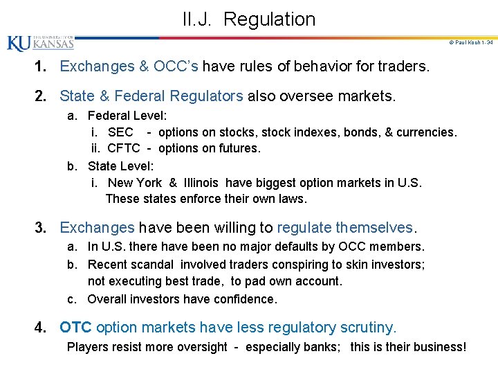 II. J. Regulation © Paul Koch 1 -34 1. Exchanges & OCC’s have rules