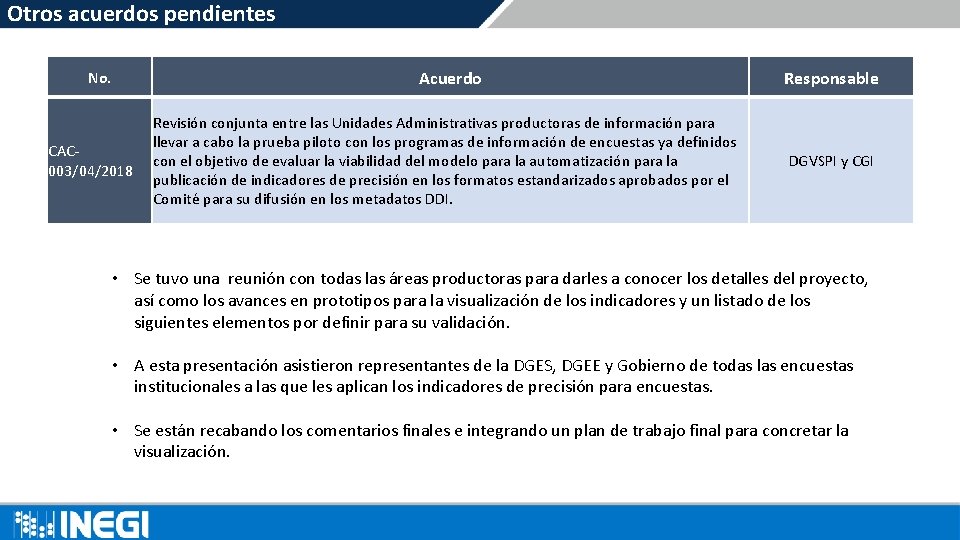 Otros acuerdos pendientes Acuerdo No. CAC 003/04/2018 Revisión conjunta entre las Unidades Administrativas productoras