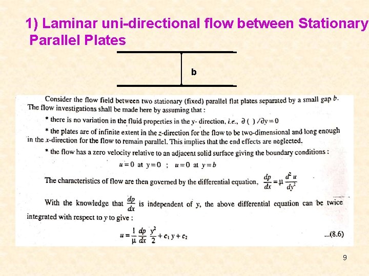 1) Laminar uni-directional flow between Stationary Parallel Plates b 9 