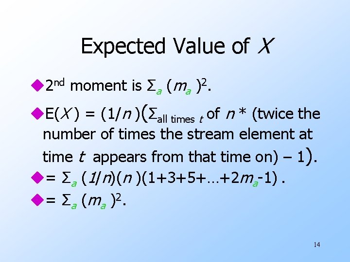 Expected Value of X u 2 nd moment is Σa (ma )2. u. E(X