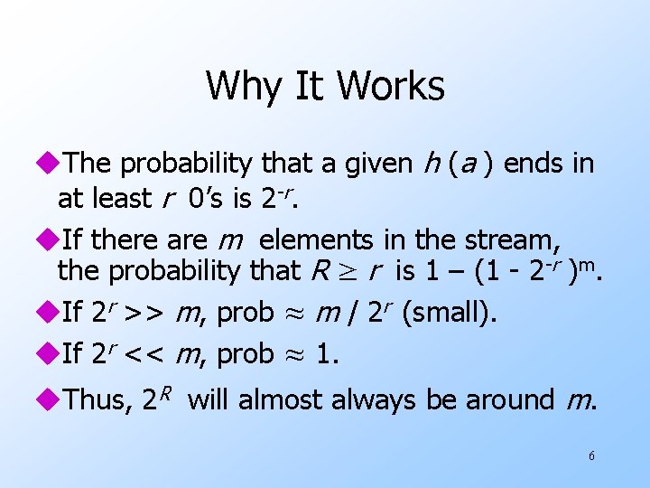 Why It Works u. The probability that a given h (a ) ends in