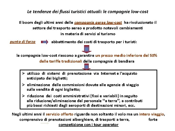 Le tendenze dei flussi turistici attuali: le compagnie low-cost Il boom degli ultimi anni
