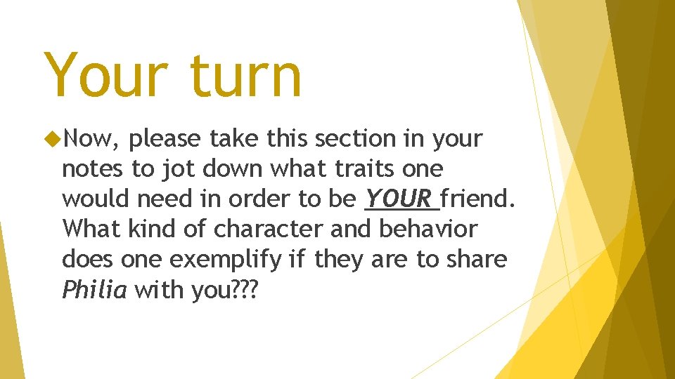 Your turn Now, please take this section in your notes to jot down what