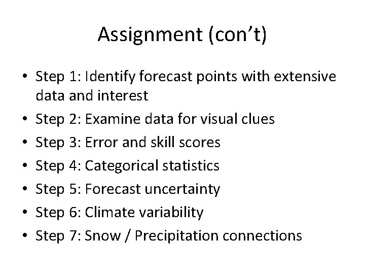 Assignment (con’t) • Step 1: Identify forecast points with extensive data and interest • Assignment (con’t) • Step 1: Identify forecast points with extensive data and interest •
