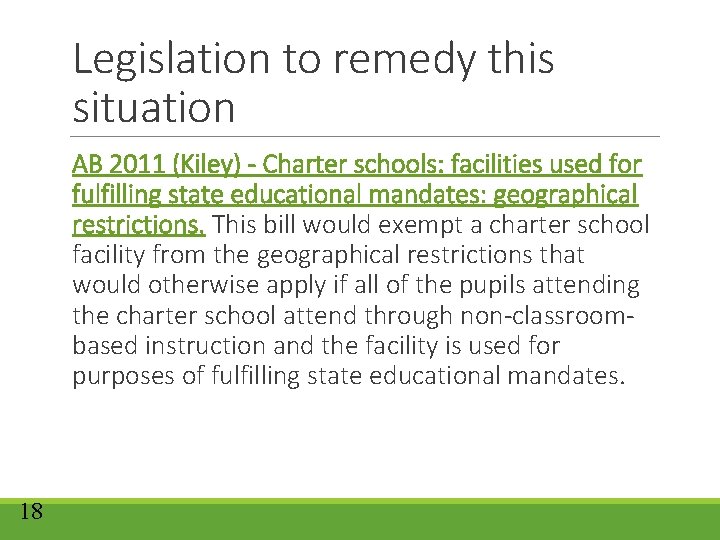 Legislation to remedy this situation AB 2011 (Kiley) - Charter schools: facilities used for Legislation to remedy this situation AB 2011 (Kiley) - Charter schools: facilities used for
