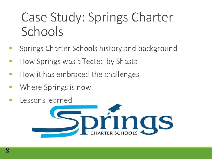 Case Study: Springs Charter Schools § Springs Charter Schools history and background § How Case Study: Springs Charter Schools § Springs Charter Schools history and background § How