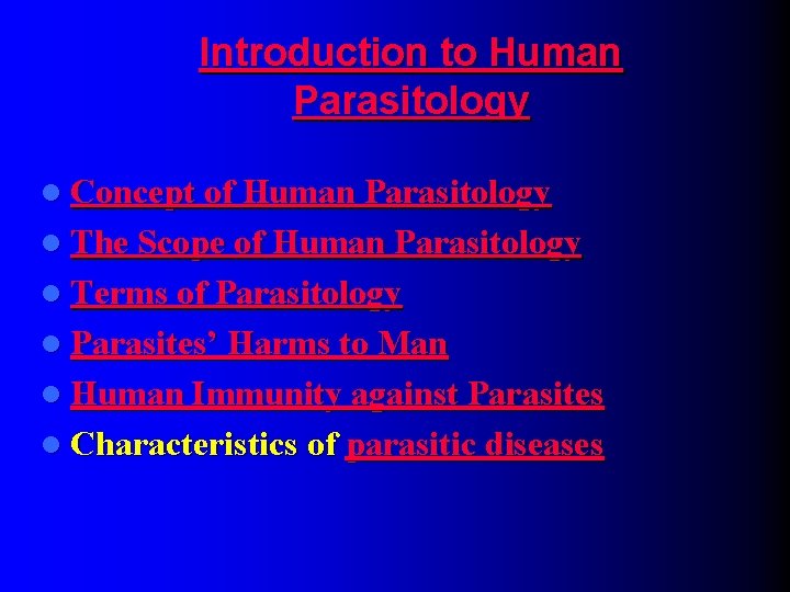Introduction to Human Parasitology l Concept of Human Parasitology l The Scope of Human Introduction to Human Parasitology l Concept of Human Parasitology l The Scope of Human