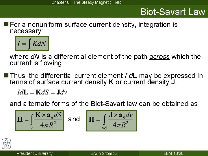 Chapter 8 The Steady Magnetic Field Biot-Savart Law n For a nonuniform surface current