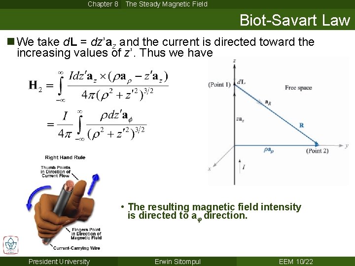 Chapter 8 The Steady Magnetic Field Biot-Savart Law n We take d. L =
