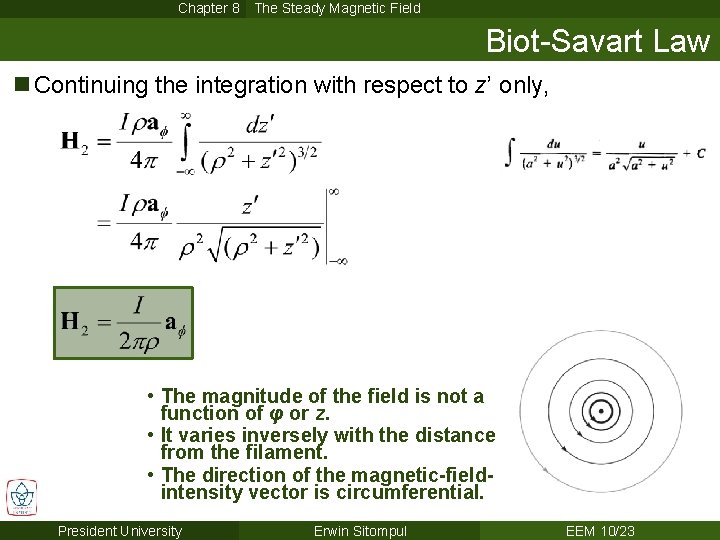 Chapter 8 The Steady Magnetic Field Biot-Savart Law n Continuing the integration with respect