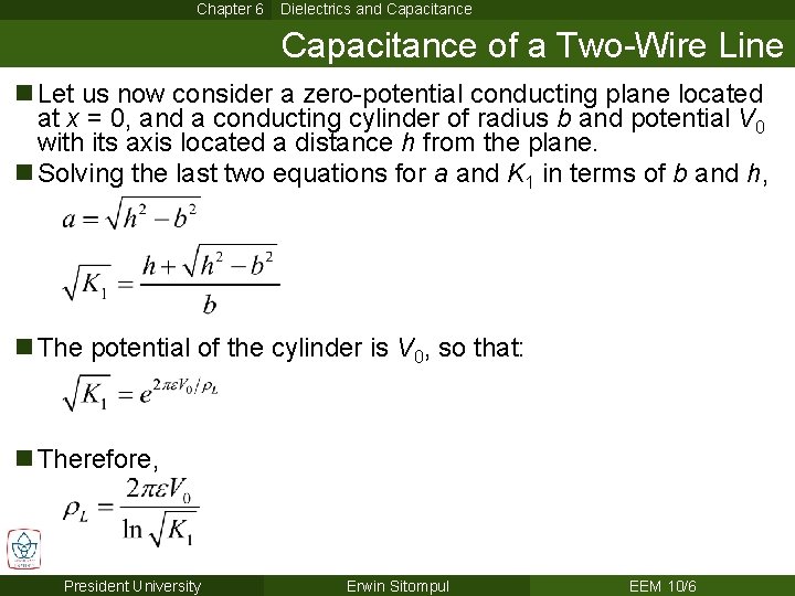 Chapter 6 Dielectrics and Capacitance of a Two-Wire Line n Let us now consider