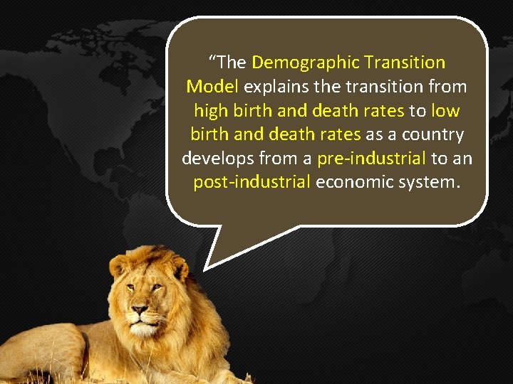 “The Demographic Transition Model explains the transition from high birth and death rates to “The Demographic Transition Model explains the transition from high birth and death rates to