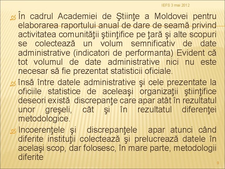 IEFS 3 mai 2012 În cadrul Academiei de Ştiinţe a Moldovei pentru elaborarea raportului