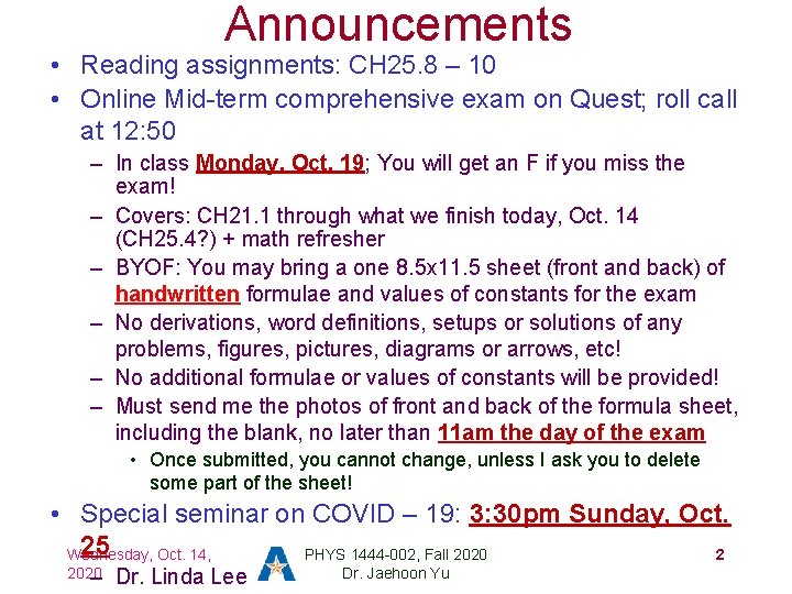 Announcements • Reading assignments: CH 25. 8 – 10 • Online Mid-term comprehensive exam