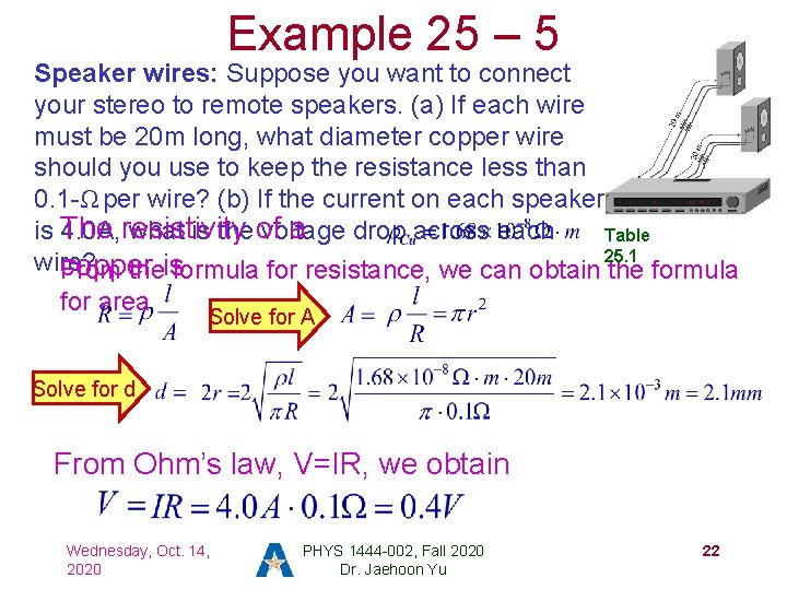 Example 25 – 5 Speaker wires: Suppose you want to connect your stereo to