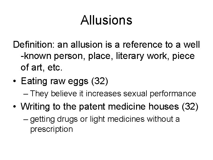 Allusions Definition: an allusion is a reference to a well -known person, place, literary