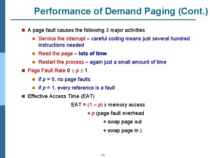 Performance of Demand Paging (Cont. ) n A page fault causes the following 3