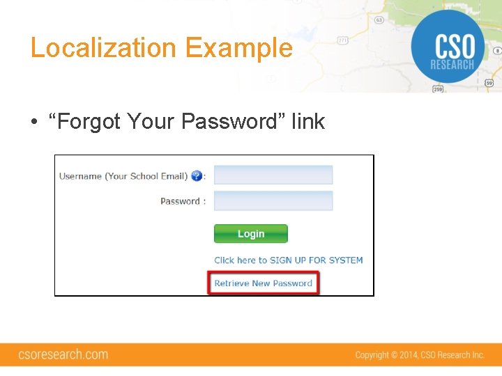 Localization Example • “Forgot Your Password” link 