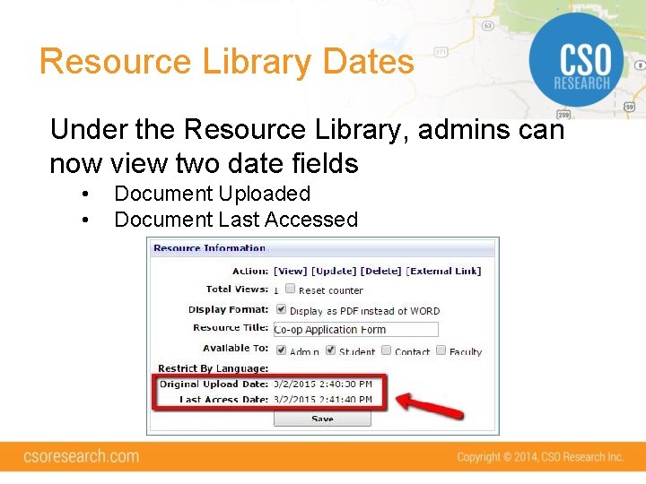 Resource Library Dates Under the Resource Library, admins can now view two date fields