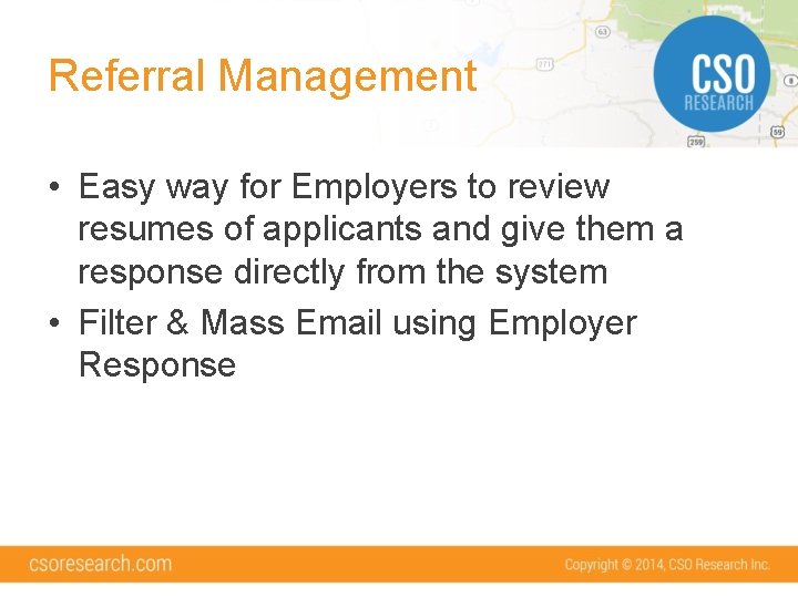 Referral Management • Easy way for Employers to review resumes of applicants and give