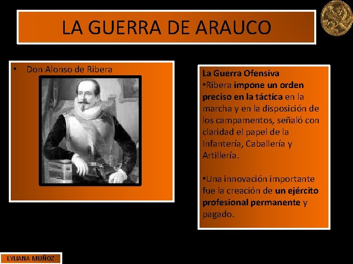 LA GUERRA DE ARAUCO • Don Alonso de Ribera La Guerra Ofensiva • Ribera LA GUERRA DE ARAUCO • Don Alonso de Ribera La Guerra Ofensiva • Ribera