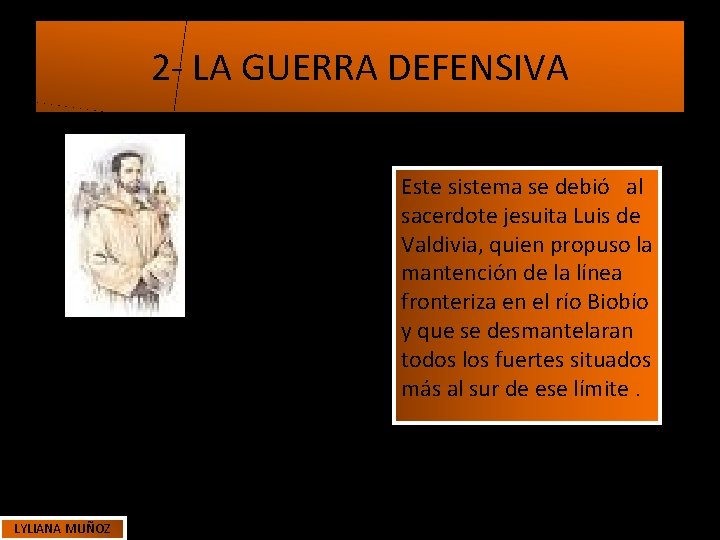 2 - LA GUERRA DEFENSIVA • • 1 - LA GUERRA OFENSIVA Esta etapa 2 - LA GUERRA DEFENSIVA • • 1 - LA GUERRA OFENSIVA Esta etapa