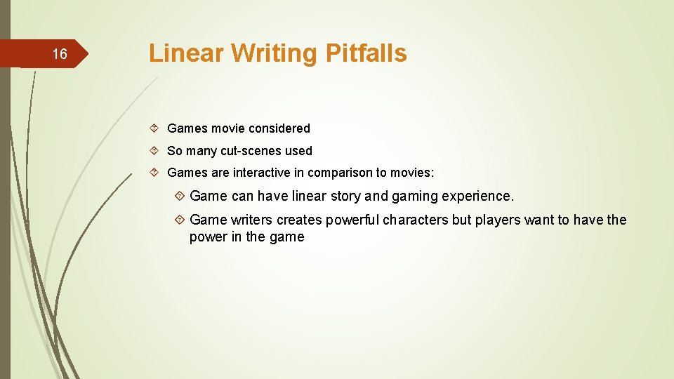 16 Linear Writing Pitfalls Games movie considered So many cut-scenes used Games are interactive