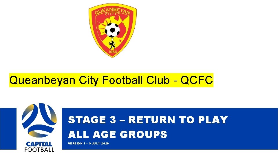 Queanbeyan City Football Club - QCFC STAGE 3 – RETURN TO PLAY ALL AGE