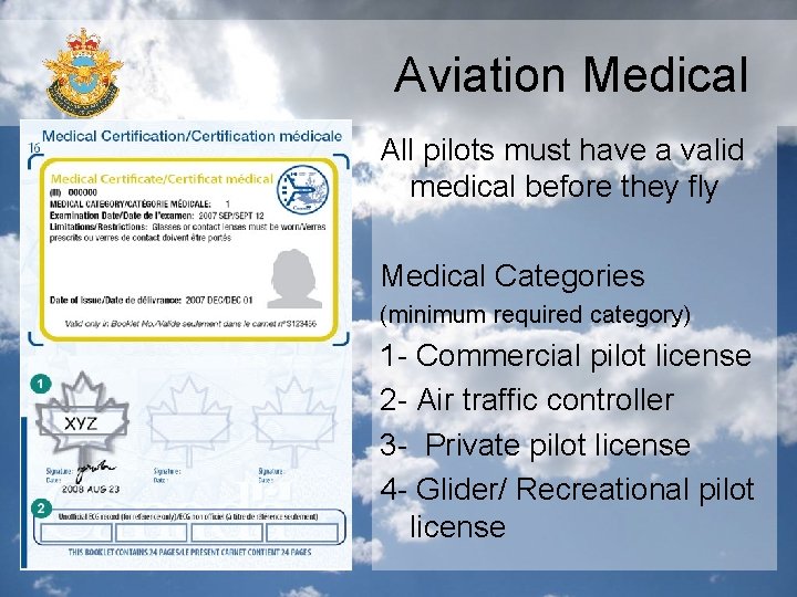 Aviation Medical All pilots must have a valid medical before they fly Medical Categories