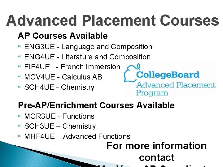 Advanced Placement Courses AP Courses Available ENG 3 UE - Language and Composition ENG