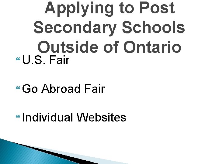 Applying to Post Secondary Schools Outside of Ontario U. S. Go Fair Abroad Fair