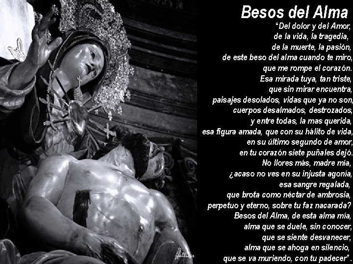 Besos del Alma “Del dolor y del Amor, de la vida, la tragedia, de Besos del Alma “Del dolor y del Amor, de la vida, la tragedia, de