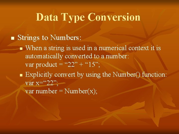 Data Type Conversion n Strings to Numbers: n n When a string is used