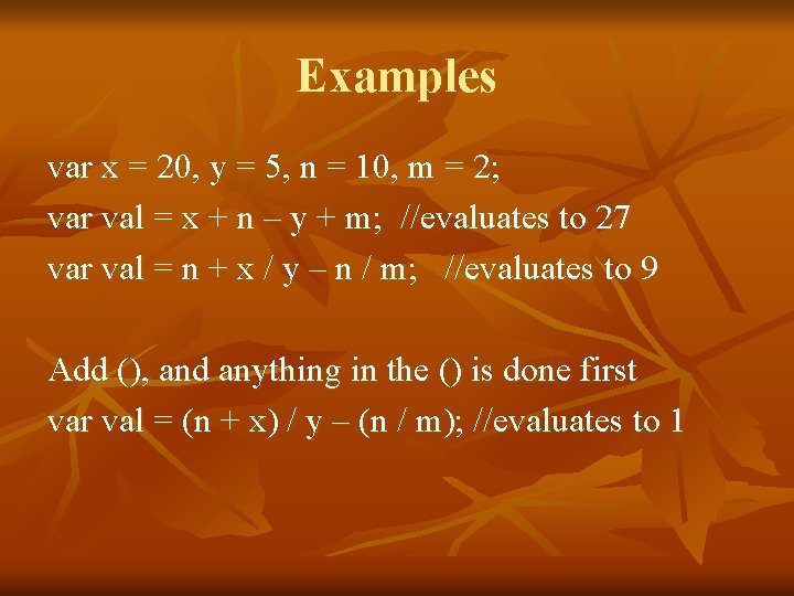 Examples var x = 20, y = 5, n = 10, m = 2;