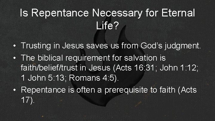 Is Repentance Necessary for Eternal Life? • Trusting in Jesus saves us from God’s