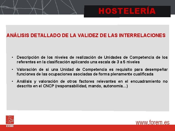 HOSTELERÍA ANÁLISIS DETALLADO DE LA VALIDEZ DE LAS INTERRELACIONES • Descripción de los niveles