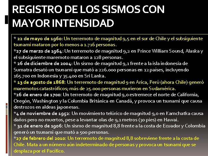 REGISTRO DE LOS SISMOS CON MAYOR INTENSIDAD * 22 de mayo de 1960: Un