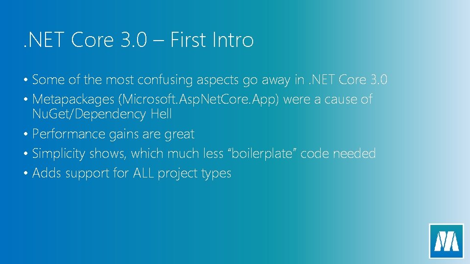 . NET Core 3. 0 – First Intro • Some of the most confusing