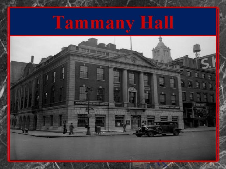 Tammany Hall Tammany Hall