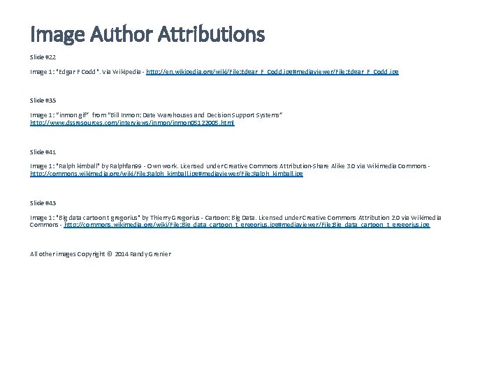 Image Author Attributions Slide #22 Image 1: "Edgar F Codd". Via Wikipedia - http: