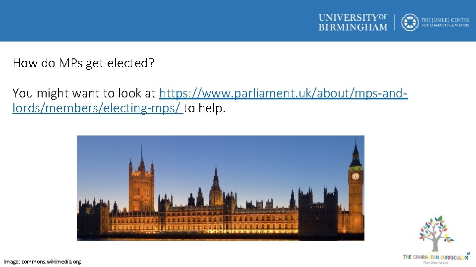 How do MPs get elected? You might want to look at https: //www. parliament.