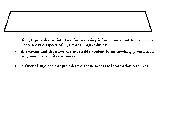  • · · Sim. QL provides an interface for accessing information about future