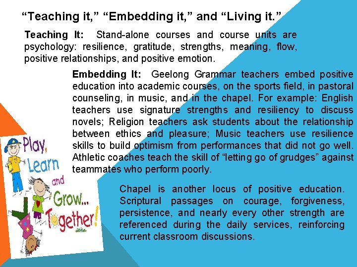 “Teaching it, ” “Embedding it, ” and “Living it. ” Teaching It: Stand alone