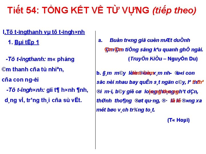 Tiết 54: TỔNG KẾT VỀ TỪ VỰNG (tiếp theo) I. Tõ t îngthanh vµ