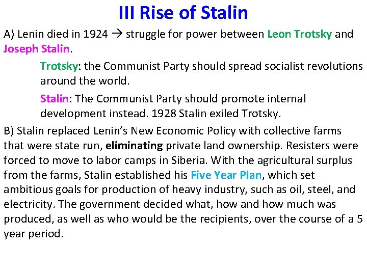 III Rise of Stalin A) Lenin died in 1924 struggle for power between Leon