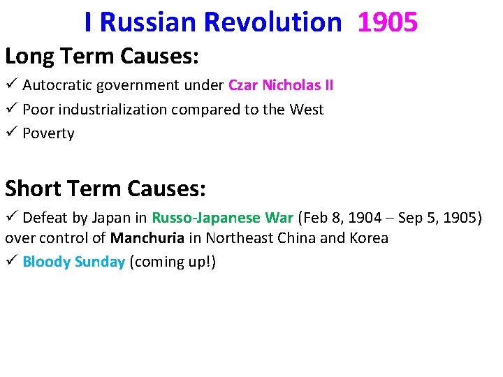 I Russian Revolution 1905 Long Term Causes: ü Autocratic government under Czar Nicholas II