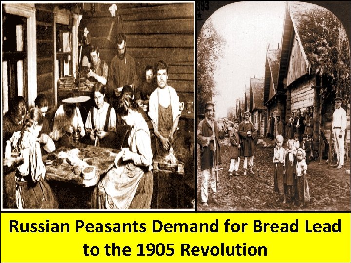 Russian Peasants Demand for Bread Lead to the 1905 Revolution 