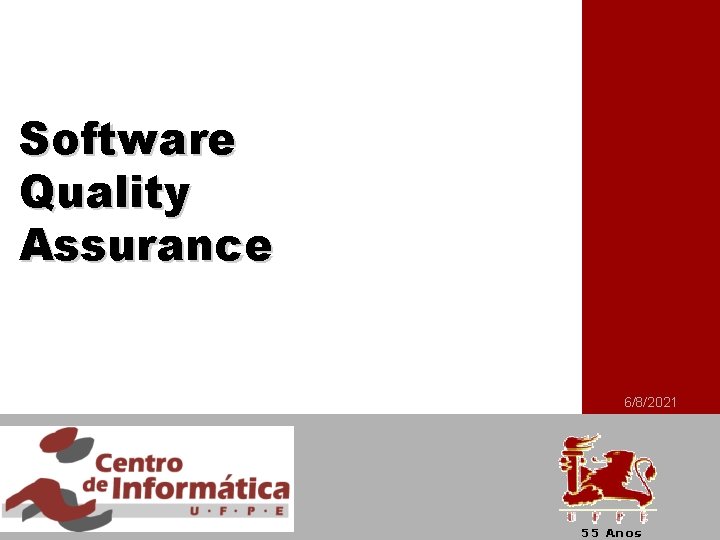 Software Quality Assurance 6/8/2021 